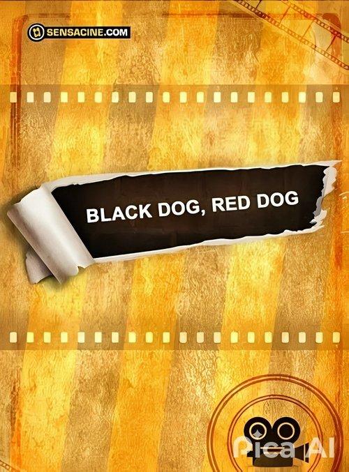Black Dog, Red Dog 2015 official movie poster