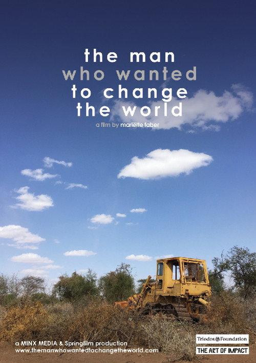 The Man Who Wanted to Change the World 2016 official movie poster