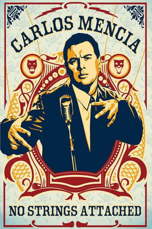 Carlos Mencia: No Strings Attached 2006 official movie poster