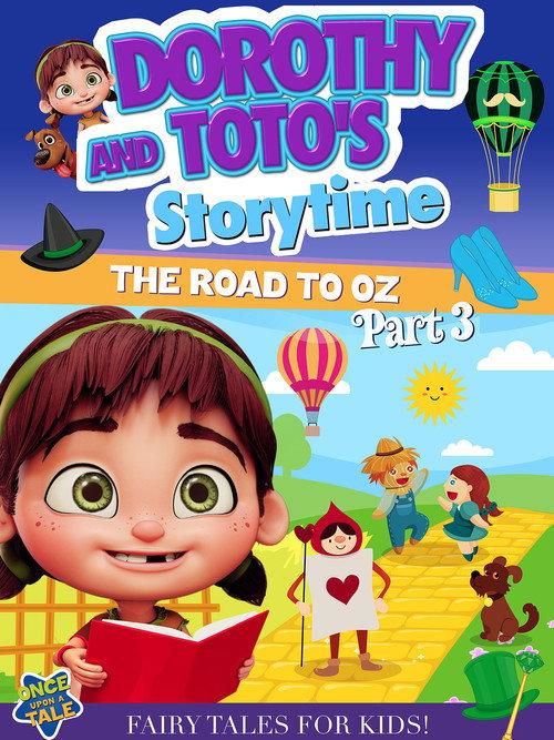 Dorothy And Toto's Storytime: The Road To Oz Part 3 2023 official movie poster