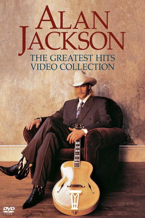 Alan Jackson: Greatest Hits Video Collection 2004 official movie poster