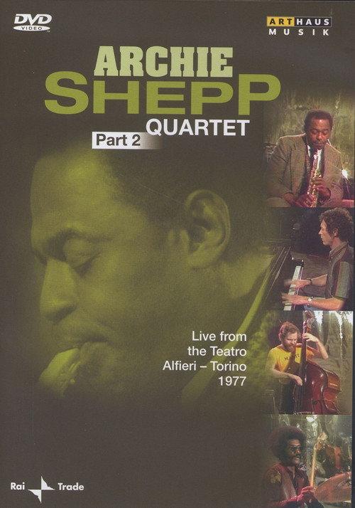 Archie Shepp Quartet: Live from the Teatro Alfieri - Torino 1977: Part 2 2009 official movie poster