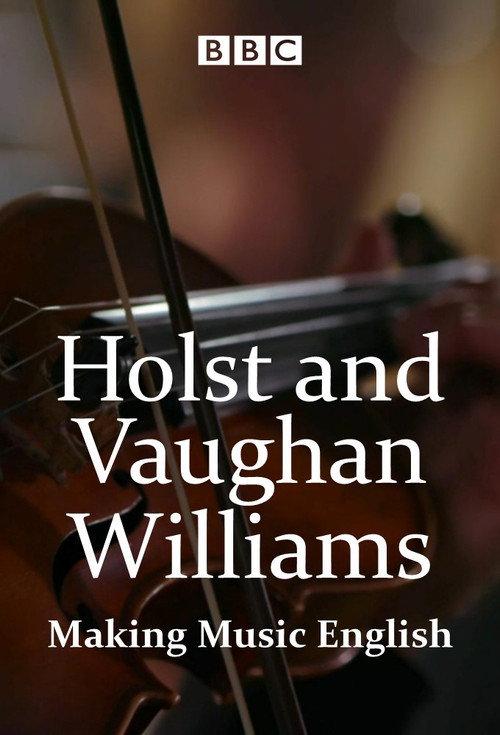 Holst and Vaughan Williams: Making Music English 2018 official movie poster