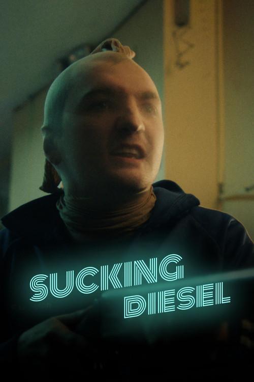 Sucking Diesel 2022 official movie poster
