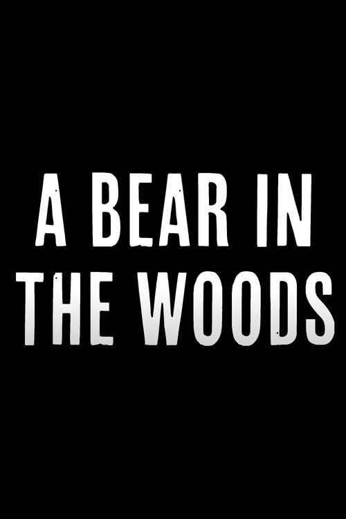 A Bear in the Woods 2024 official movie poster