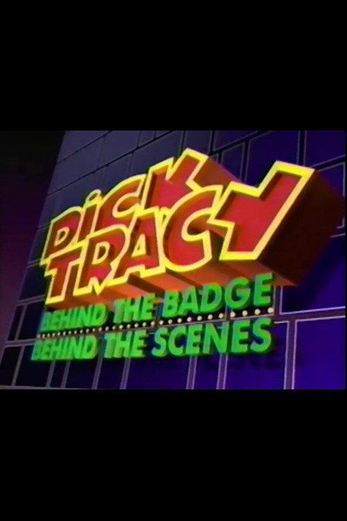 Dick Tracy: Behind the Badge, Behind the Scenes 1990 official movie poster