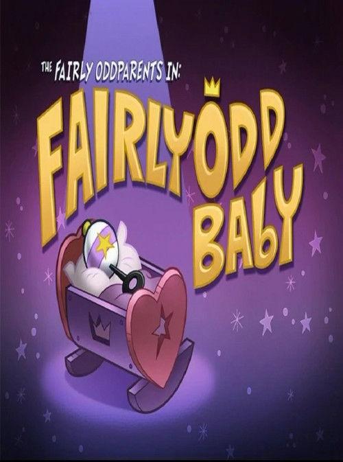 The Fairly OddParents: Fairly OddBaby 2008 official movie poster