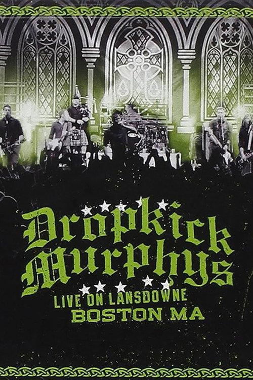 Dropkick Murphys: Live on Lansdowne 2010 official movie poster