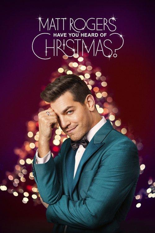 Matt Rogers: Have You Heard of Christmas? 2022 official movie poster