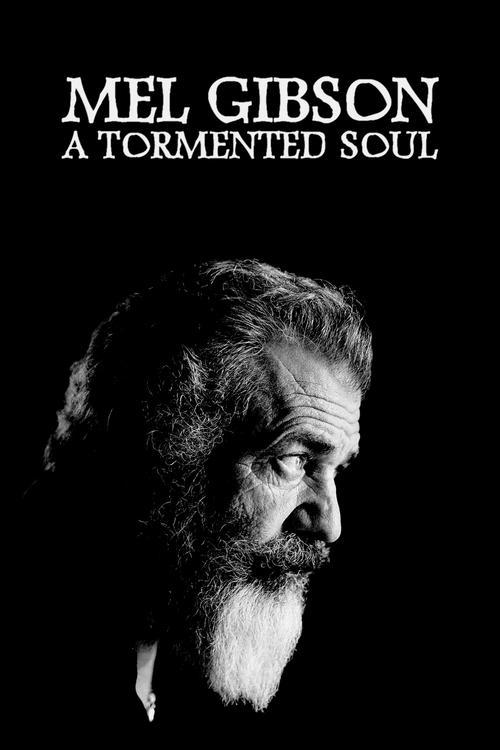 Mel Gibson: A Tormented Soul 2022 official movie poster