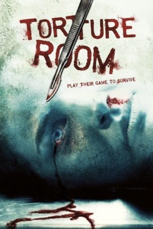 Torture Room 2007 official movie poster