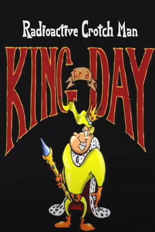 Radioactive Crotch Man in: King for a Day 1998 official movie poster
