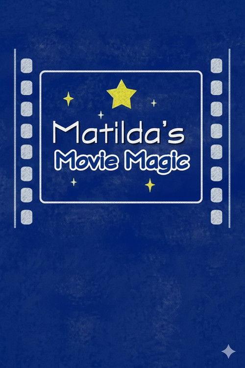 Matilda's Movie Magic: The Making of 'Matilda' 2005 official movie poster