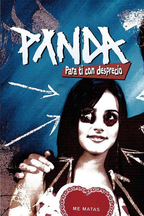 PANDA - Para Ti con Desprecio 2005 official movie poster