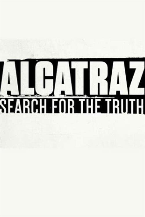 Alcatraz: Search for the Truth 2015 official movie poster