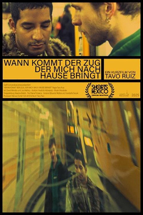 Wann kommt der zug der mich nach hause bringt 2025 official movie poster