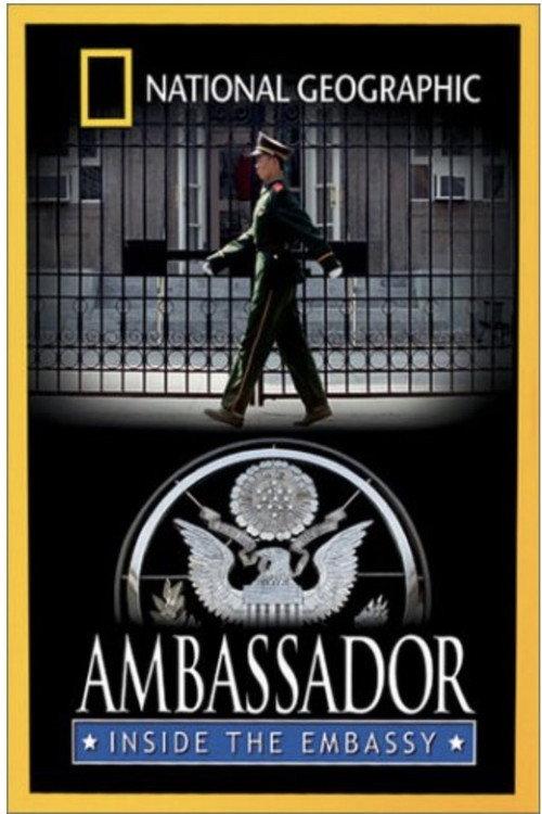 National Geographic - Ambassador: Inside the Embassy 2002 official movie poster