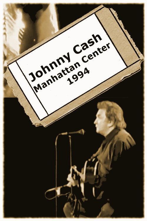 Johnny Cash - Manhattan Center 1994 official movie poster