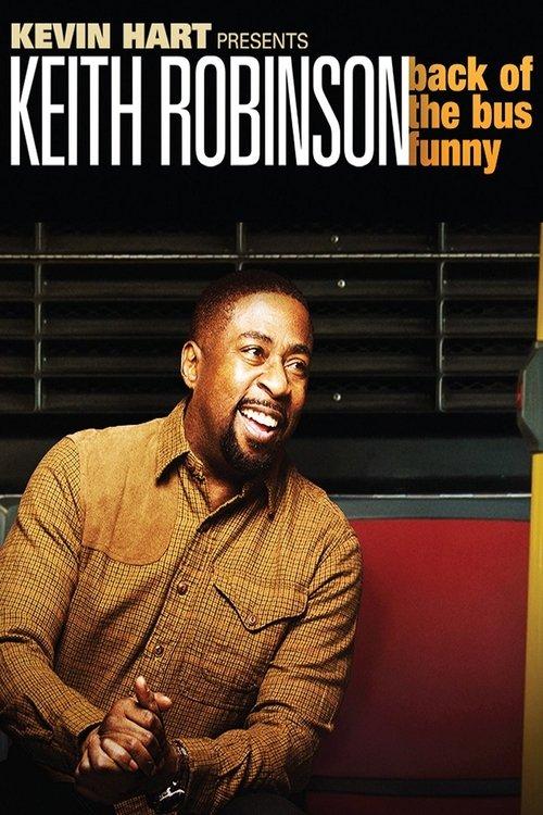 Keith Robinson: Back of the Bus Funny 2015 official movie poster