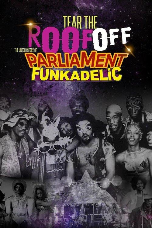 Tear the Roof Off: The Untold Story of Parliament Funkadelic 2016 official movie poster