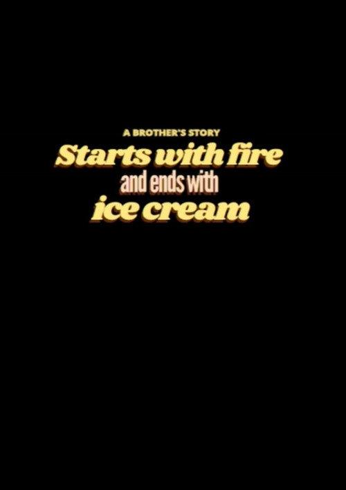 Starts with Fire and Ends with Ice Cream official movie poster