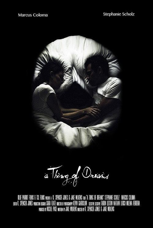 A Thing of Dreams 2018 official movie poster