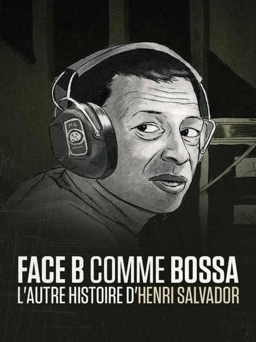Face B comme bossa, l'autre histoire d'Henri Salvador 2018 official movie poster