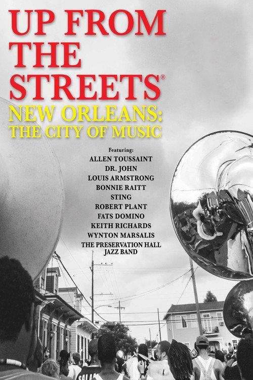 Up From the Streets - New Orleans: The City of Music 2021 official movie poster