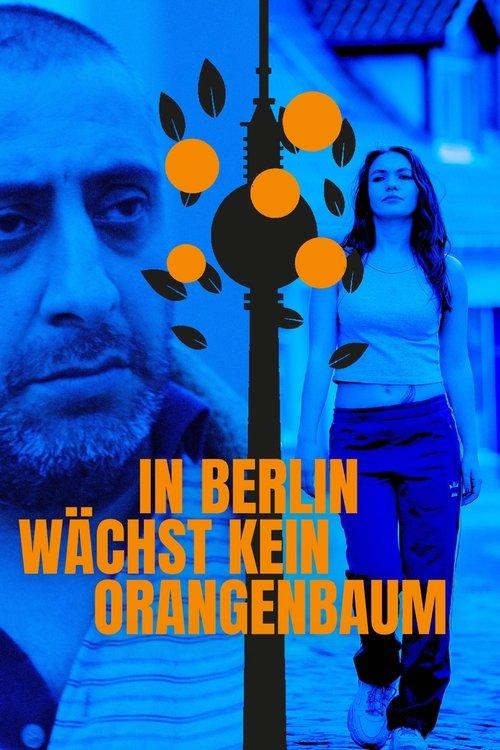 There Are No Orange Trees in Berlin 2020 official movie poster