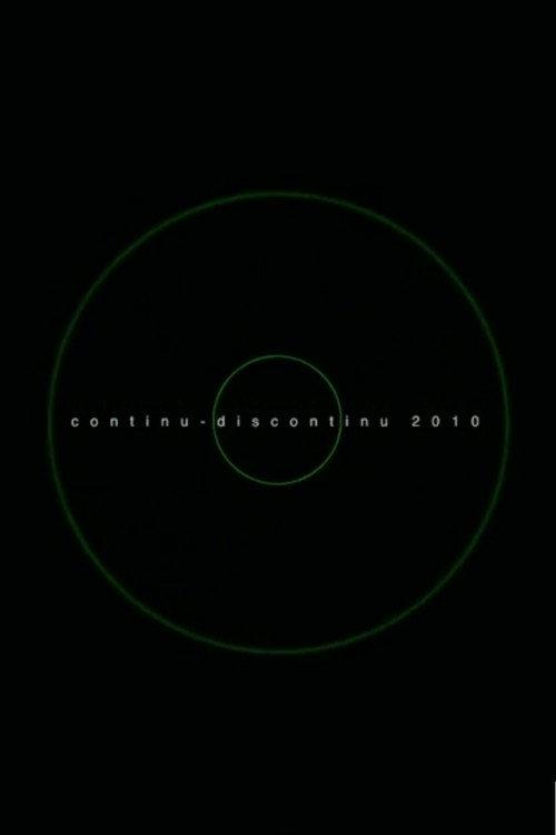 Continu-discontinu 2010 2011 official movie poster
