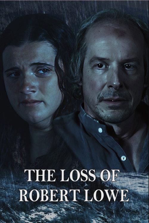 The Loss of Robert Lowe 2021 official movie poster