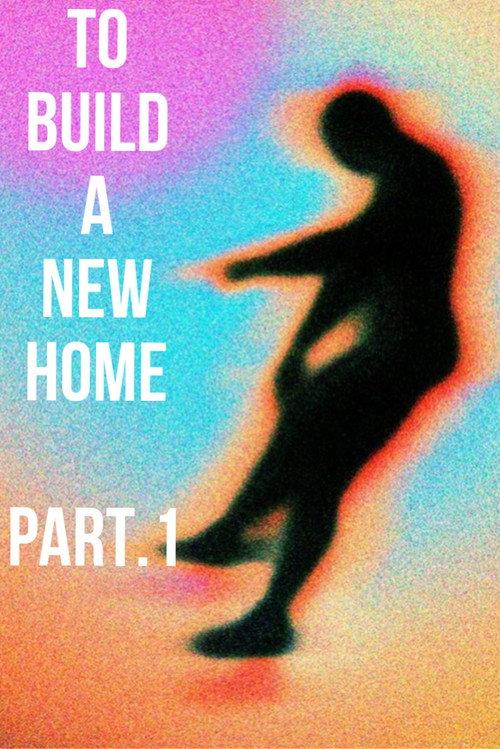 To Build a New Home - Volume 1 2023 official movie poster