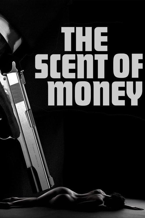 The Scent of Money 2009 official movie poster