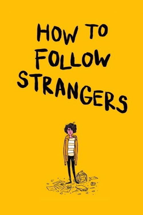 How to Follow Strangers 2013 official movie poster