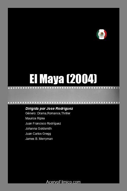 El Maya 2004 official movie poster