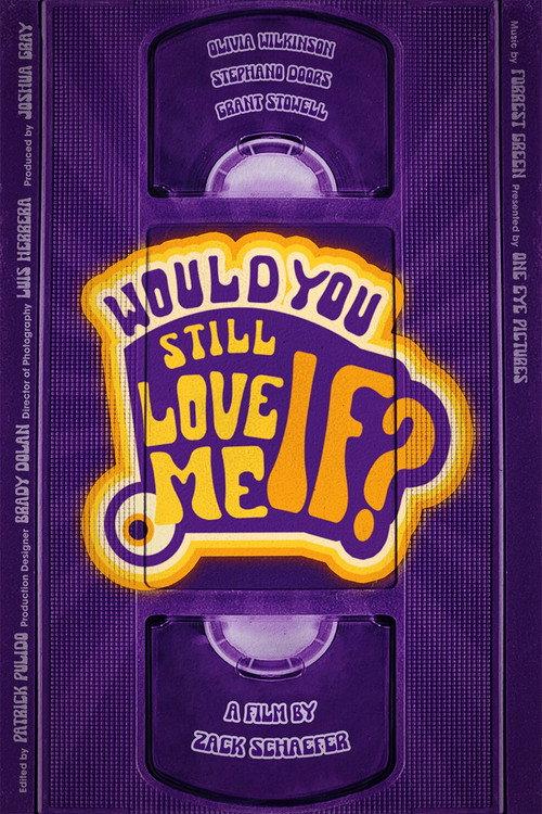 Would You Still Love Me If...? official movie poster