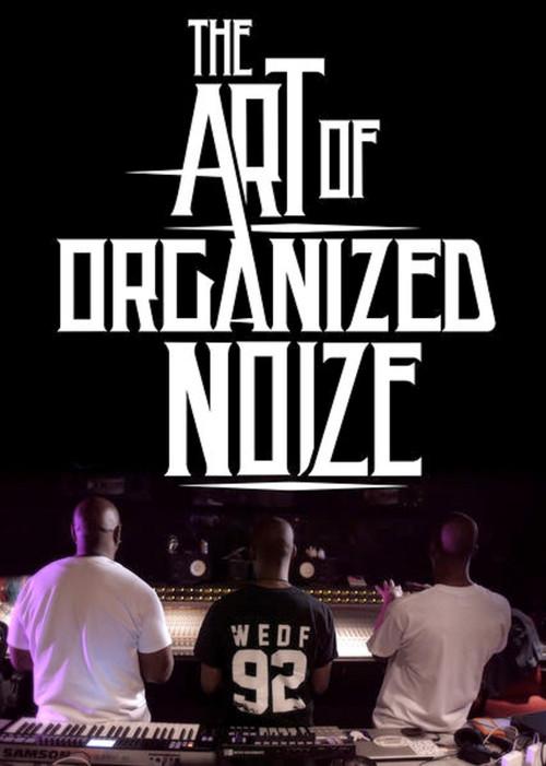 The Art of Organized Noize 2016 official movie poster