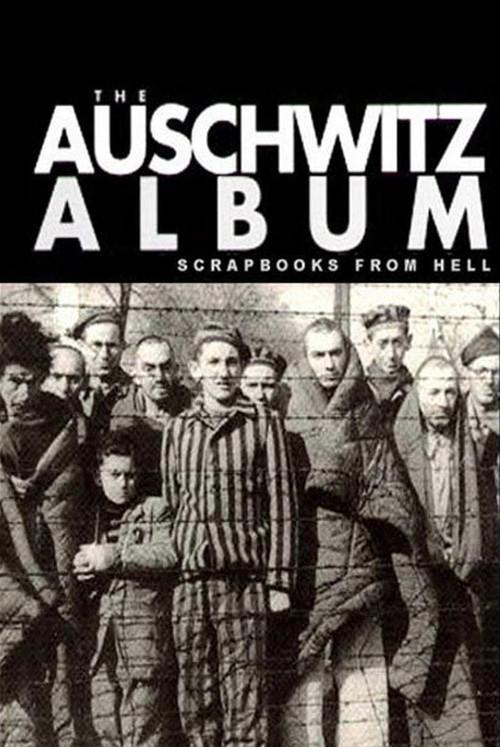 Nazi Scrapbooks from Hell: The Auschwitz Albums 2008 official movie poster