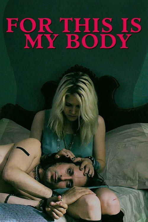 For This Is My Body 2016 official movie poster