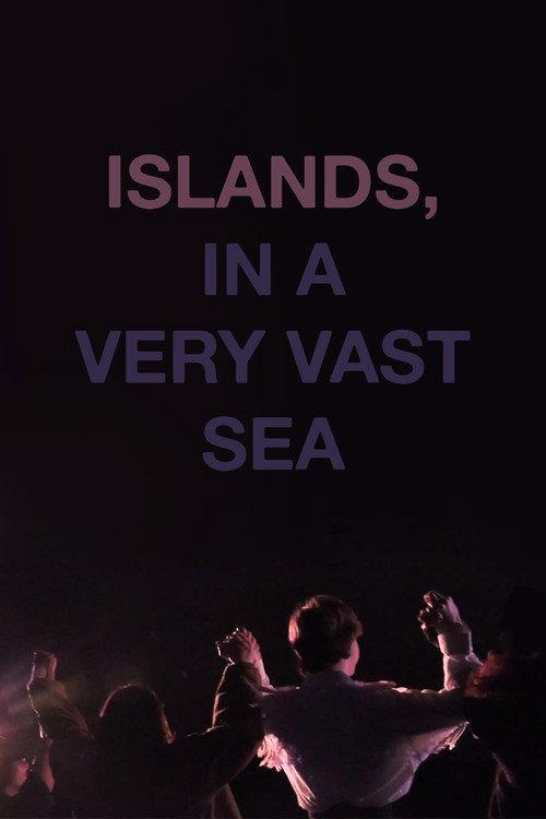 Islands, in a Very Vast Sea official movie poster