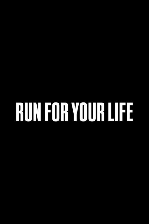 Run for Your Life 2018 official movie poster
