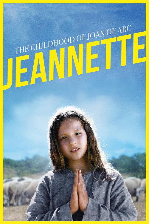 Jeannette: The Childhood of Joan of Arc 2017 official movie poster
