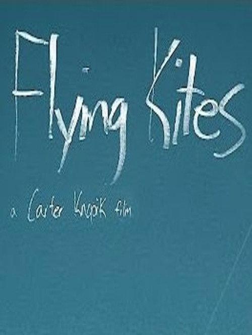 Flying Kites 2016 official movie poster