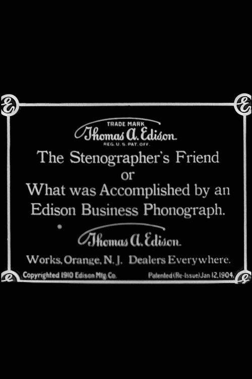The Stenographer's Friend; Or, What Was Accomplished by an Edison Business Phonograph 1910 official movie poster