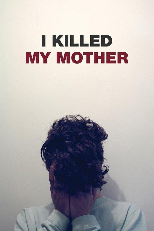 I Killed My Mother 2009 official movie poster