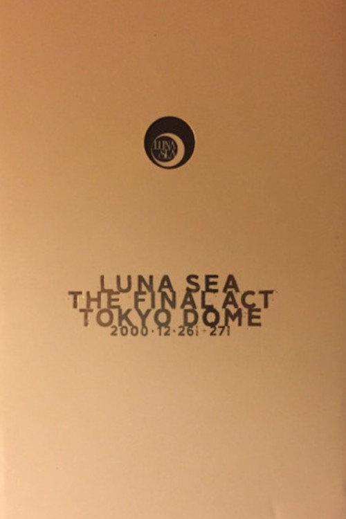LUNA SEA: THE FINAL ACT TOKYO DOME 2001 official movie poster