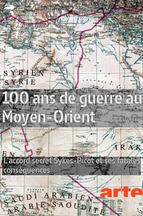 100 ans de guerre au Moyen-Orient 2016 official movie poster