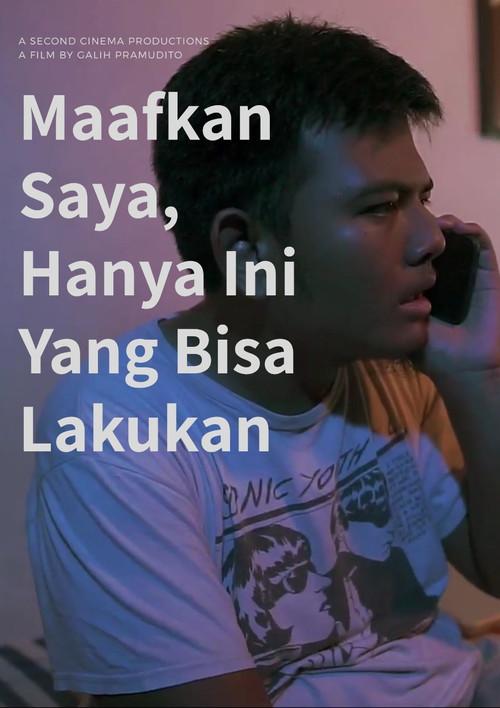 Maafkan Saya, Hanya Ini yang Bisa Saya Lakukan 2018 official movie poster