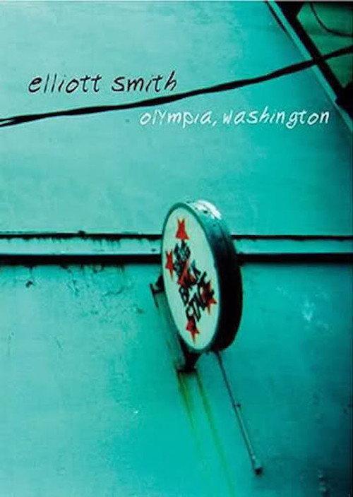 Elliott Smith - Olympia, Washington 2004 official movie poster