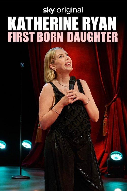 Katherine Ryan: First Born Daughter 2025 official movie poster